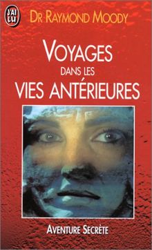 Voyages dans les vies antérieures : une autre thérapie, le retour dans le passé par l'hypnose