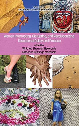 Women Interrupting, Disrupting, and Revolutionizing Educational Policy and Practice (Hc) (Educational Leadership for Social Justice)