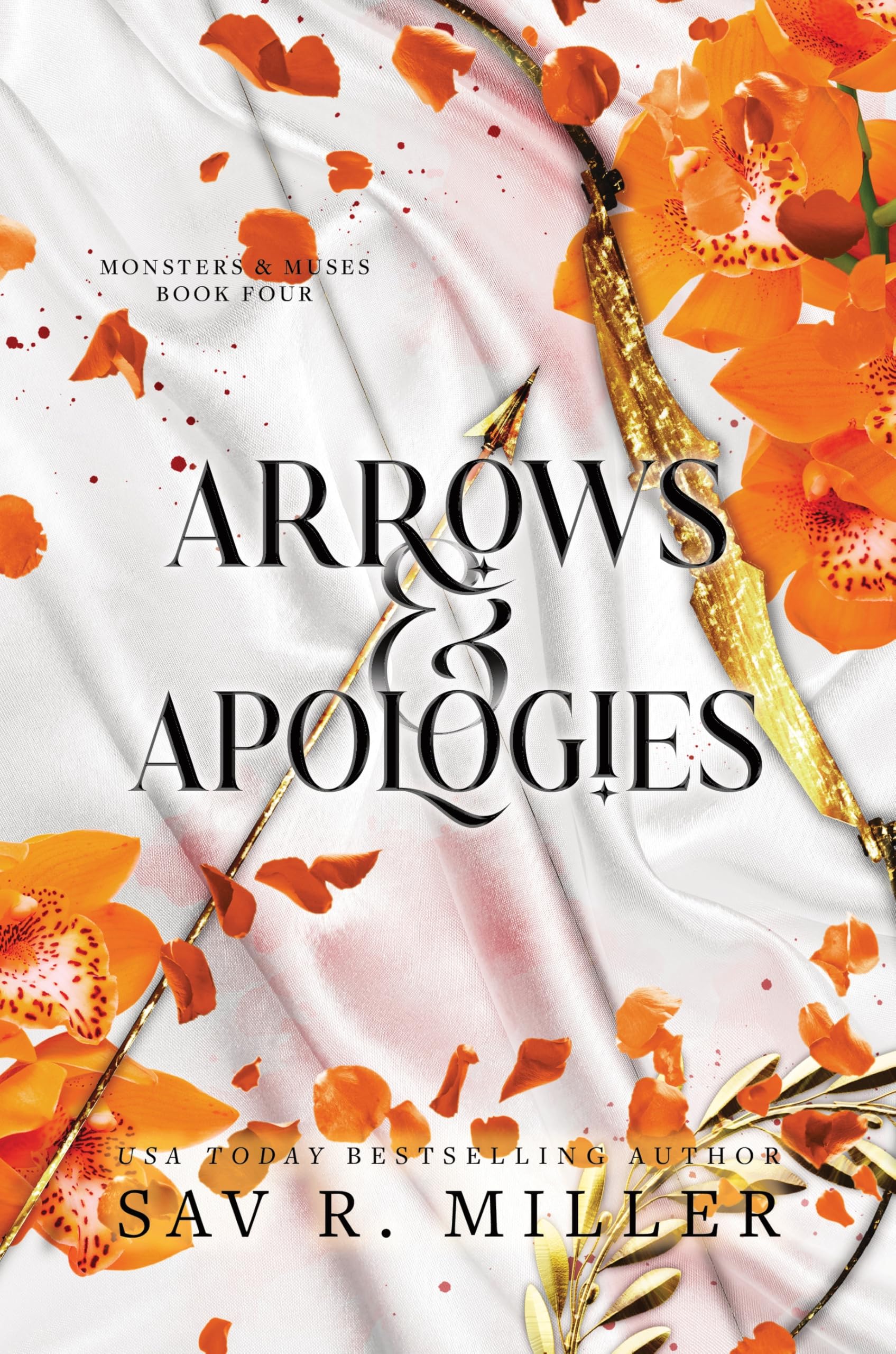 Arrows and Apologies: A Dark and Spicy Romance Inspired By the Apollo and Daphne Myth (Monsters & Muses)
