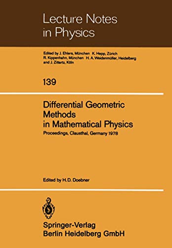Differential Geometric Methods in Mathematical Physics: Proceedings Of The International Conference Held At The Technical University Of Clausthal, ... (Lecture Notes in Physics, 139, Band 139)