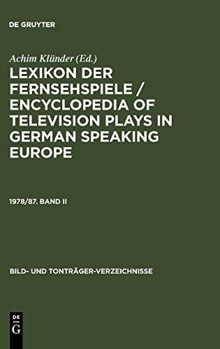 Lexikon der Fernsehspiele / Encyclopedia of television plays in German speaking Europe. 1978/87. Band II (Bild- und Tonträger-Verzeichnisse, 20, 2, Band 20)