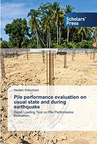 Pile performance evaluation on usual state and during earthquake: Rapid Loading Test on Pile Performance Evaluation