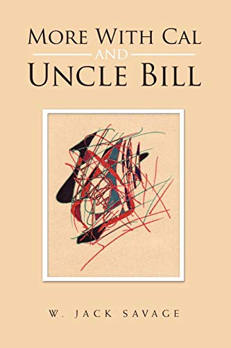 More With Cal and Uncle Bill