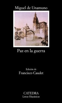 Paz en la guerra (Letras Hispánicas, Band 464)
