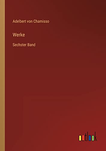 Werke: Sechster Band