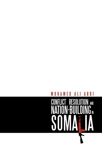 Conflict Resolution And Nation-building In Somalia