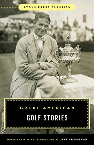 Great American Golf Stories (Lyons Press Classics)