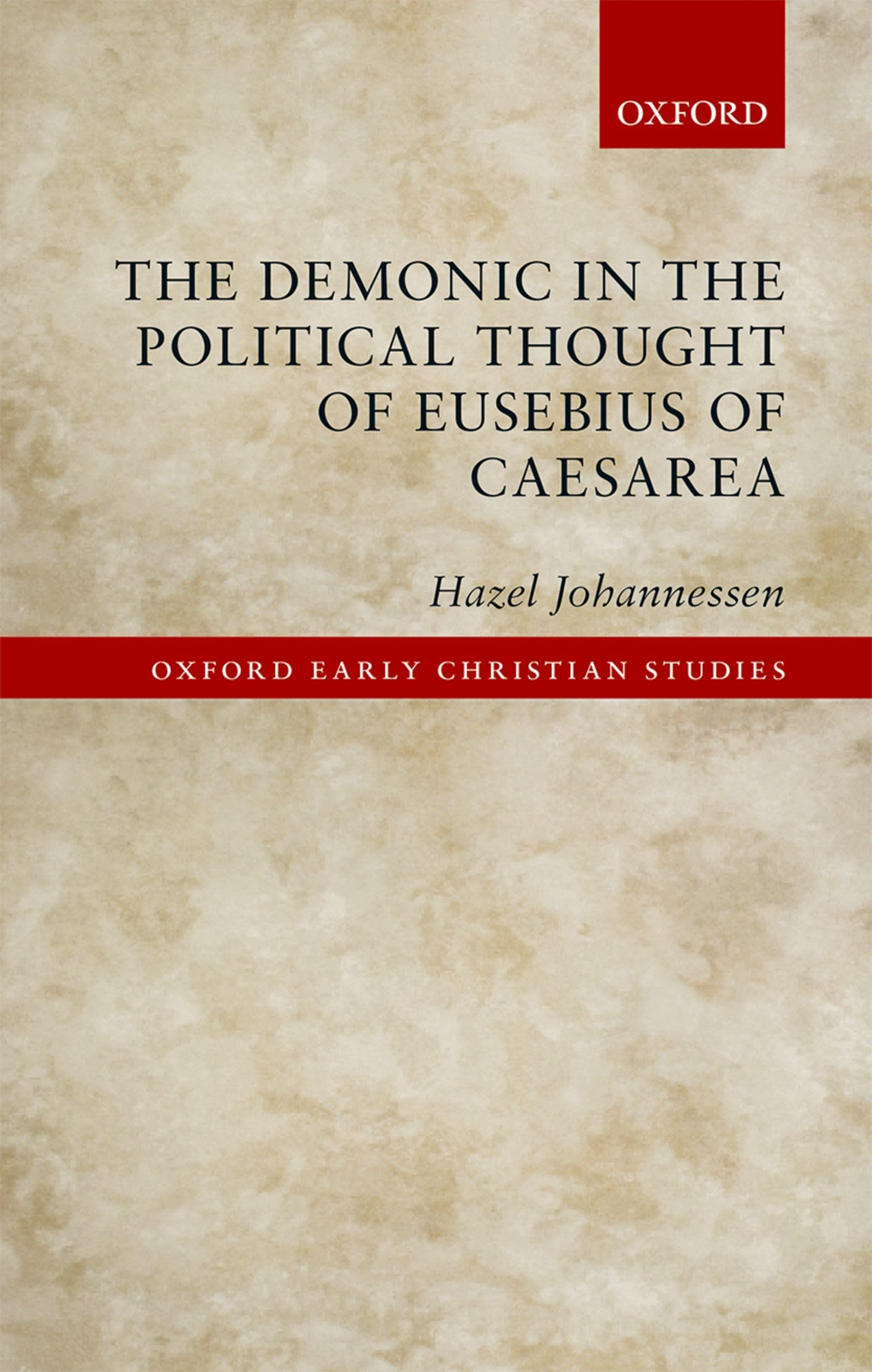 DEMONIC POL THOUGHT EUSEB CAES OECS C (Oxford Early Christian Studies)