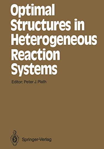 Optimal Structures in Heterogeneous Reaction Systems (Springer Series in Synergetics) (Springer Series in Synergetics, 44, Band 44)