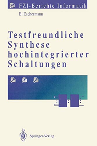 Testfreundliche Synthese hochintegrierter Schaltungen (FZI-Berichte Informatik)