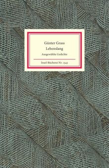 Lebenslang: Ausgewählte Gedichte. Mit einer Radierung von Günter Grass (Insel Bücherei)