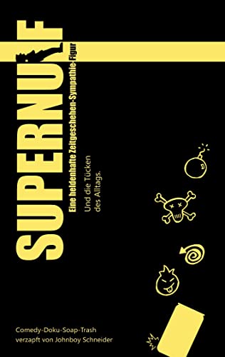 Supernulf: Und die Tücken des Alltags
