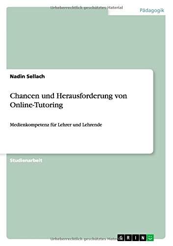 Chancen und Herausforderung von Online-Tutoring: Medienkompetenz für Lehrer und Lehrende