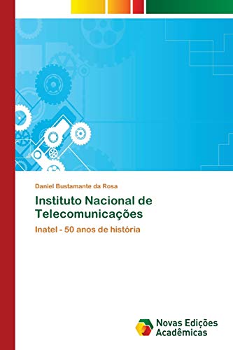Instituto Nacional de Telecomunicações: Inatel - 50 anos de história