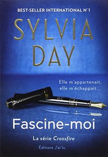Crossfire, Tome 4 : Fascine-moi de Sylvia Day | Livre | état bon