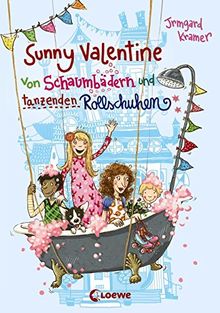 Sunny Valentine - Von Schaumbädern und tanzenden Rollschuhen