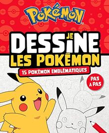 Je dessine les Pokémon : 15 Pokémon emblématiques : pas à pas