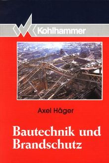 Bautechnik und Brandschutz