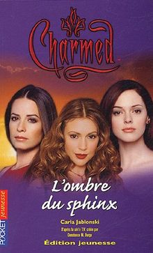 Charmed. Vol. 16. L'ombre du sphinx