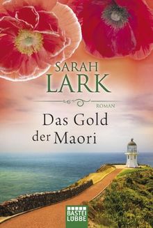 Das Gold der Maori: Roman von Lark, Sarah | Buch | Zustand sehr gut