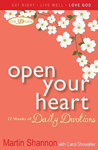 Open Your Heart: 12 Weeks of Devotions for Your Whole Life