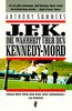 J. F. K. Die Wahrheit über den Kennedy - Mord. ( Sachbuch).