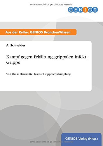 Kampf gegen Erkältung, grippalen Infekt, Grippe: Von Omas Hausmittel bis zur Grippeschutzimpfung