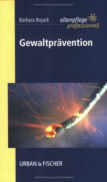 Gewaltprävention: Altenpflege professionell