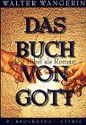 Das Buch von Gott: Die Bibel als Roman