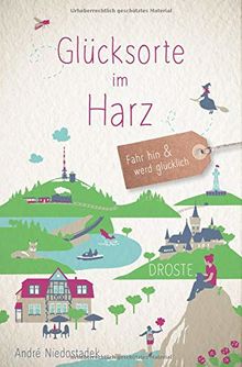 Glücksorte im Harz: Fahr hin und werd glücklich