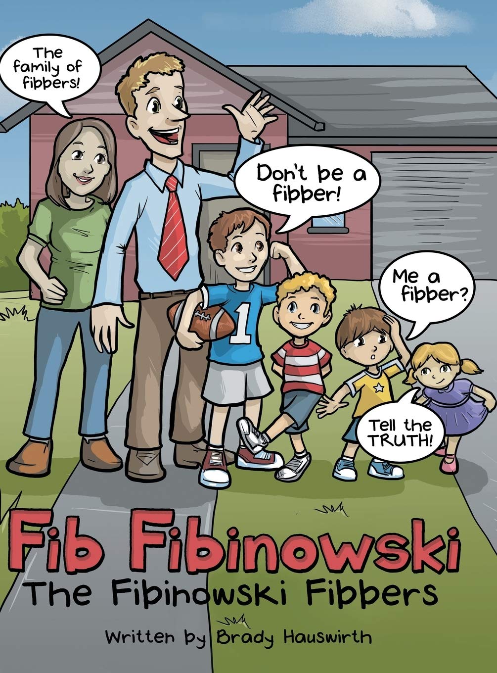 Fib Fibinowski: The Fibinowski Fibbers
