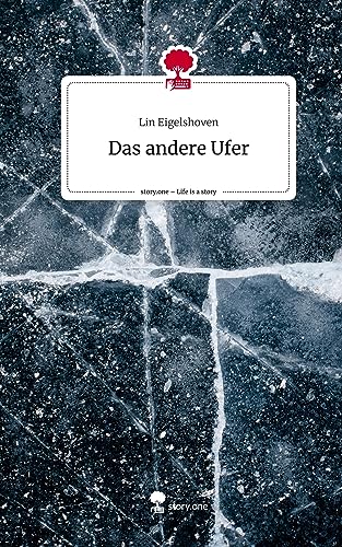 Das andere Ufer. Life is a Story - story.one