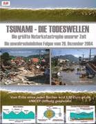 Tsunami - die Todeswellen: Die größte Naturkatastrophe unserer Zeit - Die unwahrscheinlichen Folgen vom 26. Dezember 2004