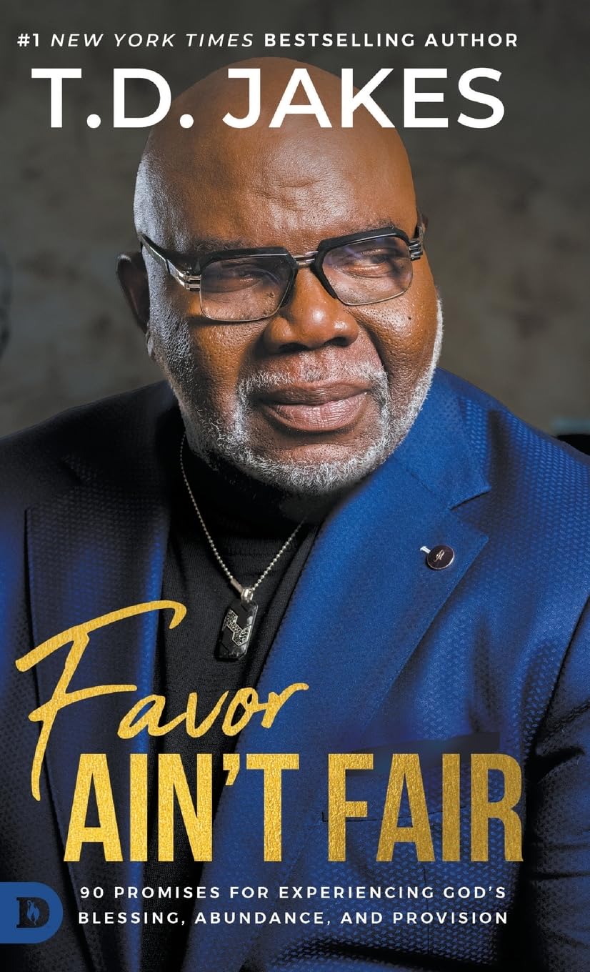Favor Ain't Fair: 90 Promises for Experiencing God's Blessing, Abundance, and Provision