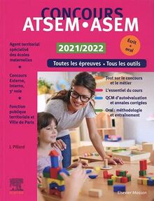 Concours ATSEM-ASEM 2021-2022 : toutes les épreuves, tous les outils, écrit + oral : concours externe, interne et 3e voie, fonction publique territoriale de la ville de Paris