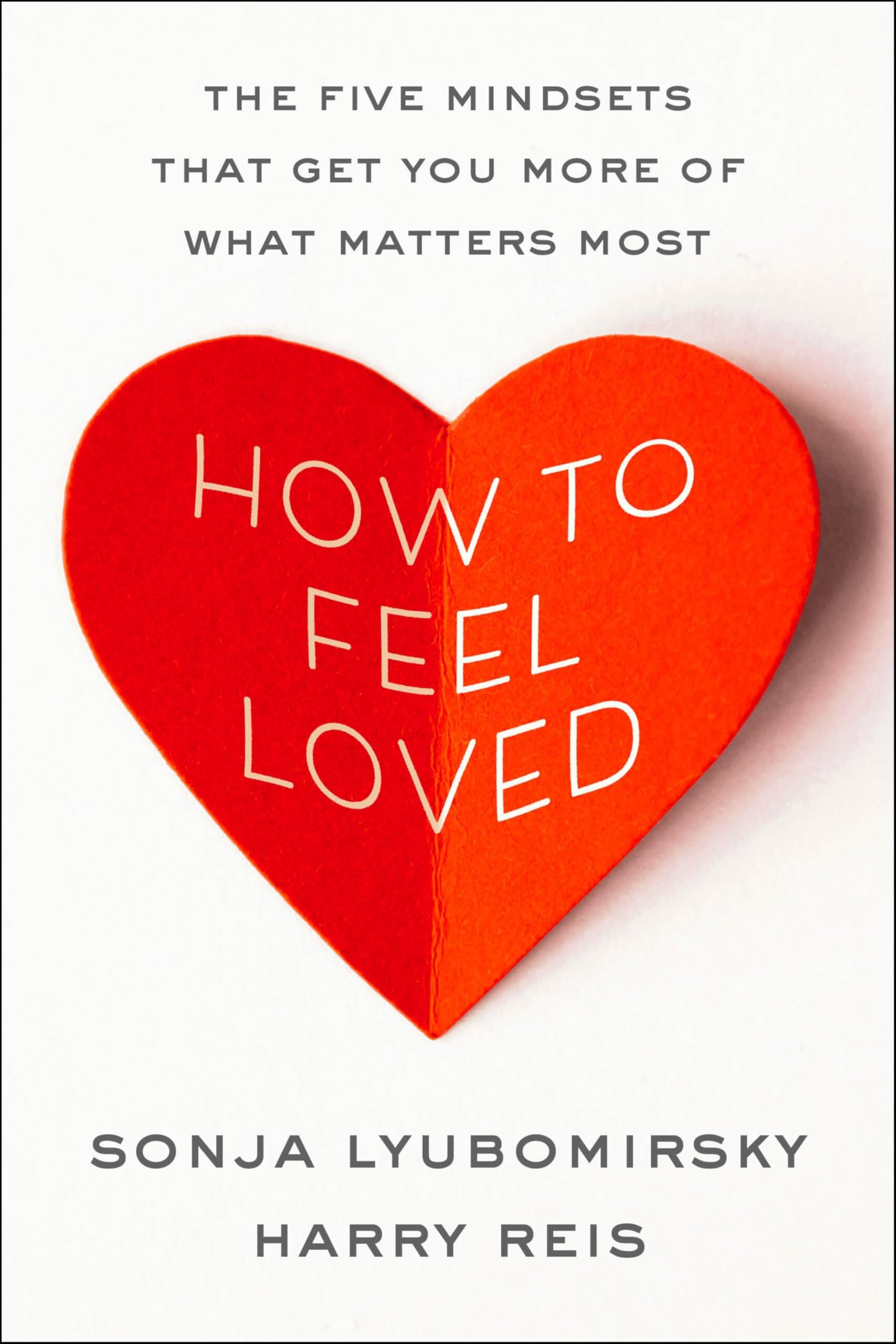 Lyubomirsky, Sonja: How to Feel Loved