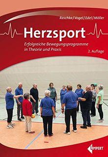 Herzsport: Erfolgreiche Bewegungsprogramme in Theorie und Praxis