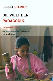 Die Welt der Pädagogik: Ausgewählte Texte