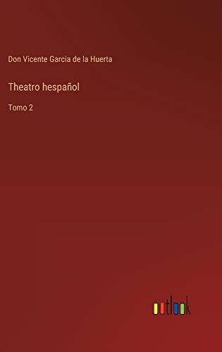 Theatro hespañol: Tomo 2