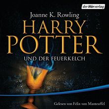 Harry Potter und der Feuerkelch (Harry Potter, gelesen von Felix von Manteuffel, Band 5)