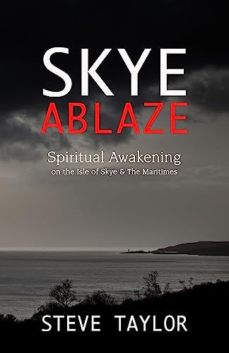 Skye Ablaze: Spiritual Awakening on the Isle of Skye and The Maritimes