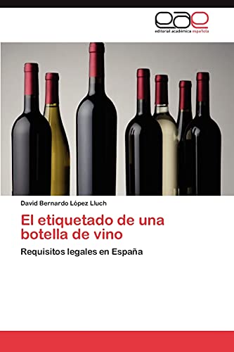 El etiquetado de una botella de vino: Requisitos legales en España