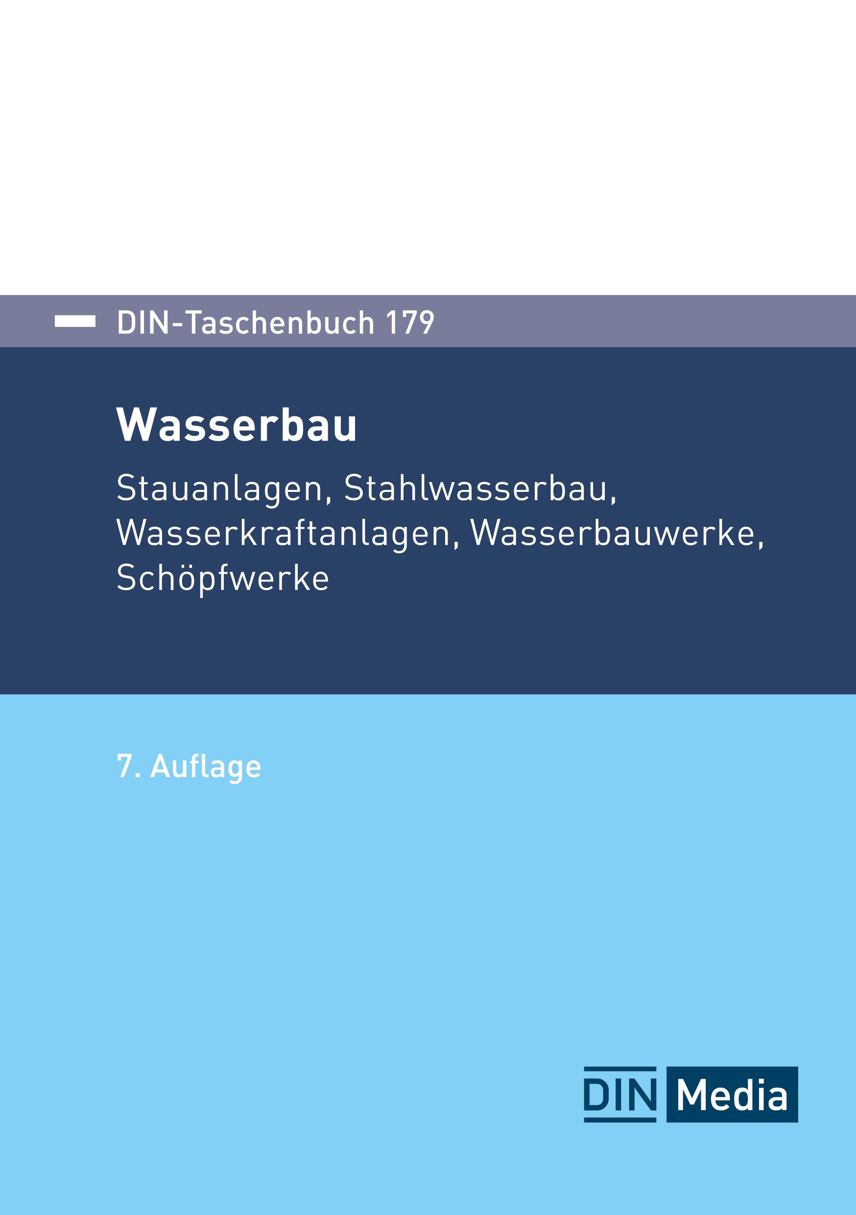 Wasserbau: Stauanlagen, Stahlwasserbau, Wasserkraftanlagen, Wasserbauwerke, Schöpfwerke (DIN-Taschenbuch)
