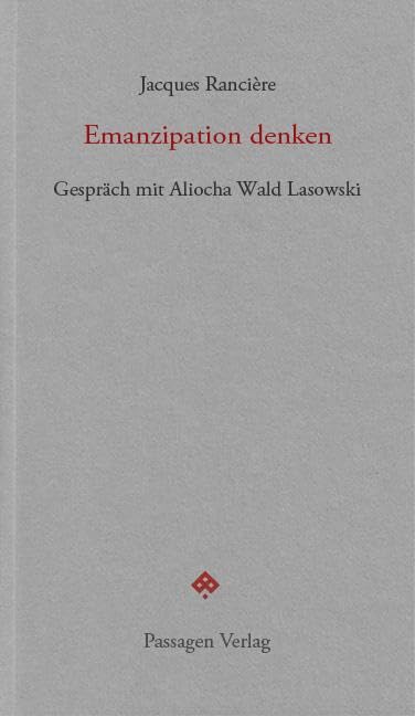 Emanzipation denken: Im Gespräch mit Aliocha Wald Lasowski (Passagen forum)
