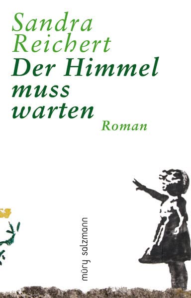 Der Himmel muss warten: Roman