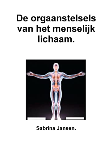 Sabrina Jansen De Orgaanstelsels Van Het Menselijk Lichaam