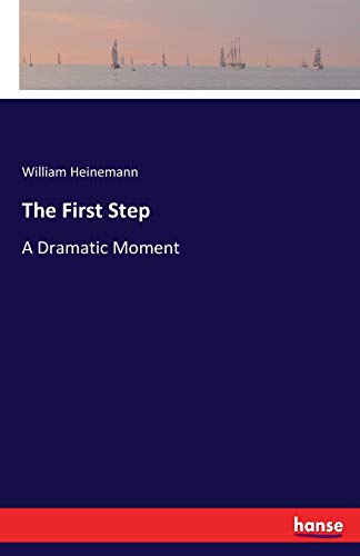 The First Step: A Dramatic Moment