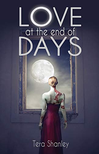 Love at the End of Days (The Dead Rapture Series, Band 2)