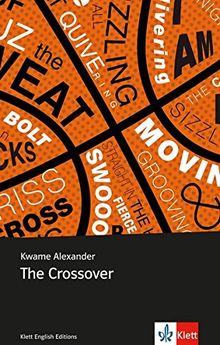 The Crossover: Englische Lektüre für das 5. und 6. Lernjahr (Young Adult Literature: Klett English Editions)