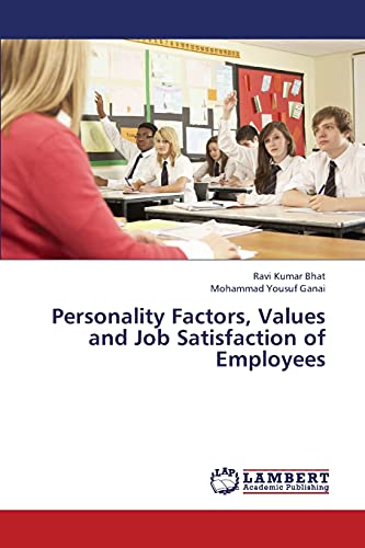 Personality Factors, Values and Job Satisfaction of Employees